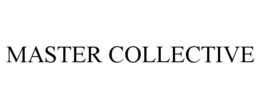 MASTER COLLECTIVE trademark