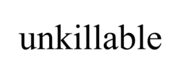 UNKILLABLE trademark