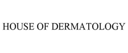 HOUSE OF DERMATOLOGY trademark