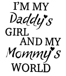 I'M MY DADDY'S GIRL AND MY MOMMY'S WORLD trademark