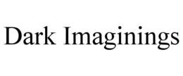 DARK IMAGININGS trademark