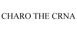 CHARO THE CRNA trademark