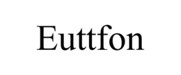 EUTTFON trademark
