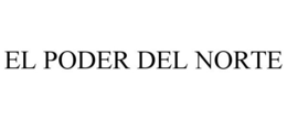 EL PODER DEL NORTE trademark