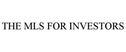 THE MLS FOR INVESTORS trademark