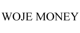 WOJE MONEY trademark