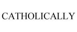 CATHOLICALLY trademark