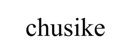 CHUSIKE trademark