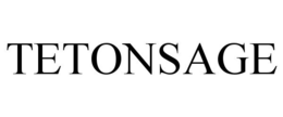 TETONSAGE trademark