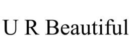 U R BEAUTIFUL trademark