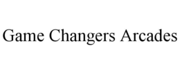 GAME CHANGERS ARCADES trademark