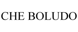 CHE BOLUDO trademark