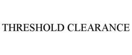 THRESHOLD CLEARANCE trademark