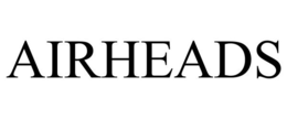 AIRHEADS trademark