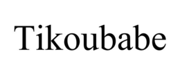 TIKOUBABE trademark