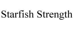 STARFISH STRENGTH trademark