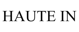 HAUTE IN trademark