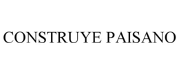 CONSTRUYE PAISANO trademark