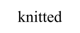 KNITTED trademark