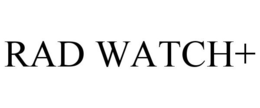 RAD WATCH+ trademark