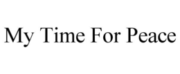 MY TIME FOR PEACE trademark