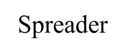 SPREADER trademark