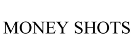 MONEY SHOTS trademark