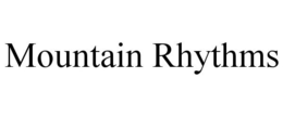 MOUNTAIN RHYTHMS trademark