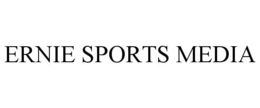 ERNIE SPORTS MEDIA trademark