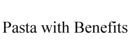 PASTA WITH BENEFITS trademark