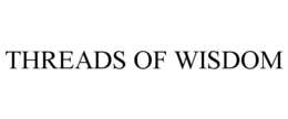 THREADS OF WISDOM trademark