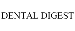 DENTAL DIGEST trademark