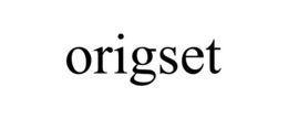 ORIGSET trademark