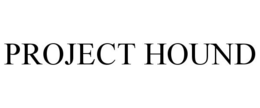 PROJECT HOUND trademark