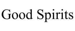 GOOD SPIRITS trademark
