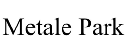 METALE PARK trademark