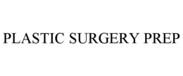 PLASTIC SURGERY PREP trademark