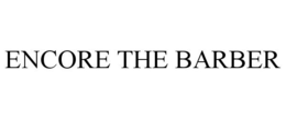 ENCORE THE BARBER trademark
