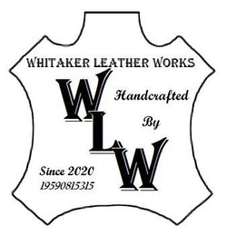 WHITAKER LEATHER WORKS HANDCRAFTED BY WLW SINCE 2020 19590815315 trademark