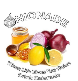 ONIONADE WHEN LIFE GIVES YOU ONION DRINK ONIONADE trademark
