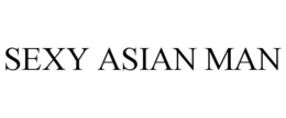 SEXY ASIAN MAN trademark