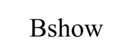 BSHOW trademark