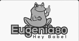 EUGENIA80 HEY BABE! trademark
