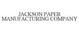 JACKSON PAPER MANUFACTURING COMPANY trademark