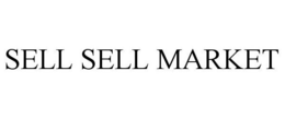 SELL SELL MARKET trademark