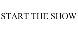 START THE SHOW trademark