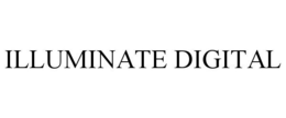 ILLUMINATE DIGITAL trademark