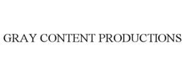 GRAY CONTENT PRODUCTIONS trademark