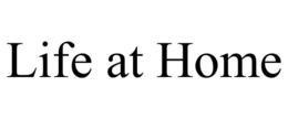 LIFE AT HOME trademark
