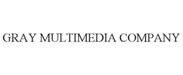GRAY MULTIMEDIA COMPANY trademark